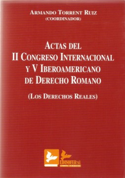 Portada de Actas del II Congreso Internacional y V Iberoamericano de Derecho Romano (Los Derechos Reales)
